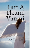 Lam A Tlaumi Vanmi B0B15MH7DB Book Cover