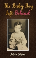 The Baby Boy Left Behind 1835380093 Book Cover