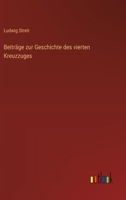 Beiträge zur Geschichte des vierten Kreuzzuges 3368525085 Book Cover