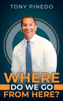 Where Do We Go From Here? 1971596396 Book Cover