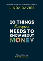10 Things Everyone Needs to Know About Money 1913245268 Book Cover