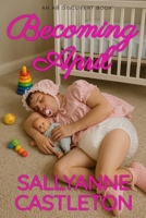 Becoming April: An ABDL Sissybaby book B0FH7J645K Book Cover