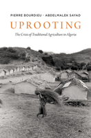 Uprooting: The Crisis of Traditional Algriculture in Algeria 0745623549 Book Cover