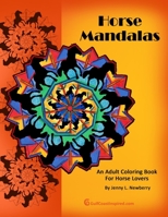 Horse Mandalas: An Adult Coloring Book for Horse Lovers (Art for Animal Lovers) B089M615PQ Book Cover