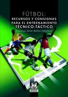Futbol. Recursos y Consignas Para El Entrenamiento Tecnico Tactico 8480198613 Book Cover