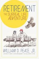 Retirement: The Surreal Life Adventure 1943995184 Book Cover