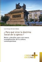 ¿ Para qué sirve la doctrina social de la iglesia ?: Retos y desafíos para una nueva evangelización de la cultura contemporánea 6133965339 Book Cover