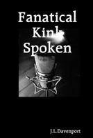 Fanatical Kink Spoken 0615184294 Book Cover