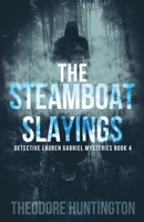 The Steamboat Slayings (Detective Lauren Gabriel Mysteries) 4824142385 Book Cover