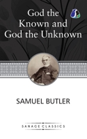 God the Known and God the Unknown 1523895861 Book Cover