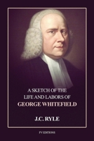 A Sketch of the Life and Labors of George Whitefield: Pocket-sized edition B0H1P8VL1F Book Cover