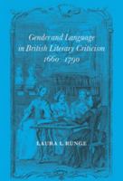 Gender and Language in British Literary Criticism, 1660-1790 0521021456 Book Cover