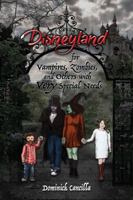 Disneyland for Vampires, Zombies, and Others with Very Special Needs 1683900812 Book Cover