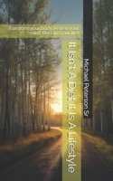 It Isn't A Diet It Is A Lifestyle: Transform your body, Renew your mind, Reclaim your life! B0GJTTL2LB Book Cover