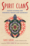 Spirit Clans: Native Wisdom for Personal Power and Guidance 1571748407 Book Cover