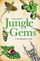 Jungle Gems: A Naturalist's Tale 1783527927 Book Cover