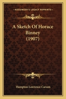 A sketch of the Horace Binney. 1240025718 Book Cover