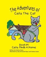The Adventures of Cefa the Cat: Cefa Finds A Home 1460906500 Book Cover