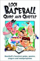1,001 Baseball Quips And Quotes 0517220857 Book Cover
