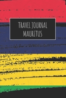 Travel Journal Mauritus: 6x9 Travel Notebook or Diary with prompts, Checklists and Bucketlists perfect gift for your Trip to Mauritus for every Traveler 1713158531 Book Cover