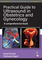 PRACTICAL GUIDE TO ULTRASOUND IN OBSTETRICS AND GYNECOLOGY A COMPREHENSIVE BOOK 9354653464 Book Cover