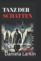 Tanz der Schatten: Der Fall, der Berlins Eliten entlarvte (German Edition) B0DP2BW322 Book Cover