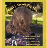 Justin Grows His Hair 1452063311 Book Cover