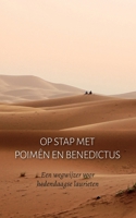 Op stap met Poimên en Benedictus: Een wegwijzer voor hedendaagse laurieten 9492689170 Book Cover