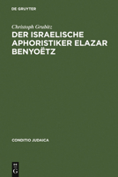Der Israelische Aphoristiker Elazar Benyo�tz 3484651083 Book Cover