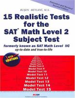 15 Realistic Tests for the SAT* Math Level 2 Subject Test: With Solutions (formerly known as SAT Math Level IIC) 0974886866 Book Cover