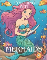 Coloring with mermaids B0CNYNNXPZ Book Cover