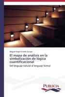 El Mapa de Analisis En La Simbolizacion de Logica Cuantificacional 3639558561 Book Cover
