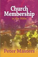 Church Membership in the Bible 1870855647 Book Cover