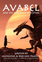 Avabel and the Kingdom of Elytha 1716719461 Book Cover