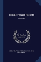 Middle Temple Records: 1603-1649 102263724X Book Cover