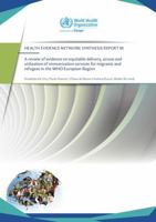 A Review of Evidence on Equitable Delivery, Access and Utilization of Immunization Services for Migrants and Refugees in the Who European Region 9289052740 Book Cover