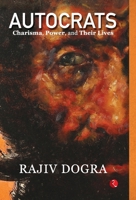 Autocrats: Charisma, Power, and Their Lives 9361560093 Book Cover