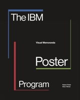 The IBM Poster Program: Visual Memoranda 1848224702 Book Cover