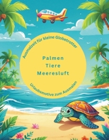 Palmen, Tiere, Meeresluft: Urlaubsmotive zum Ausmalen (Ausmalzeit für Kinder) (German Edition) B0F4QG35C7 Book Cover