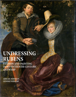 Undressing Rubens: Fashion and Painting in Seventeenth-century Antwerp 1912554224 Book Cover