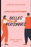 Belles Personnes: La Vraie Valeur d'Un Être Humain B08F6R3XDF Book Cover