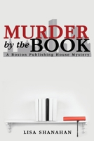 Murder by the Book: A Boston Publishing House Mystery 1087866235 Book Cover