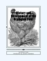 History and Development of the Orpington Fowl: Chicken Breeds Book 27 1533401225 Book Cover