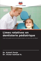 Limes rotatives en dentisterie pédiatrique (French Edition) 6207779371 Book Cover