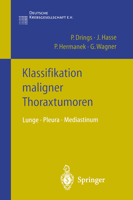 Klassifikation maligner Thoraxtumoren: Lunge Pleura Mediastinum (Klassifikation maligner Tumoren) 3540431195 Book Cover