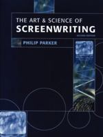 The Art and Science of Screenwriting 1841509655 Book Cover