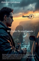 Mi Coche Es uno Cometa (Spanish Edition) B0F41JLT9Q Book Cover