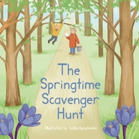 The Springtime Scavenger Hunt: Children's Book About Sibling Teamwork, Embracing Nature, and the Joys of Spring! (The Jessy & Jojo Series) B0CWGQ2V5T Book Cover