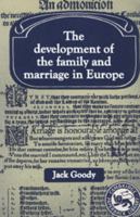 The Development of the Family and Marriage in Europe (Past and Present Publications) 0521289254 Book Cover