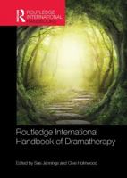 Routledge International Handbook of Dramatherapy 1138838411 Book Cover